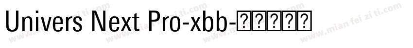 Univers Next Pro-xbb字体转换